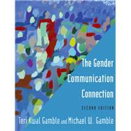 The Gender Communication Connection by Gamble; Teri Kwal, 9781138170049