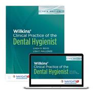 Wilkins' Clinical Practice of the Dental Hygienist with Navigate 2 Preferred Access with Workbook by Boyd, Linda D.; Mallonee, Lisa F.; Wyche, Charlotte J.; Halaris, Jane F., 9781284220049