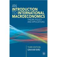 Introduction to International Macroeconomics A Primer on Theory, Policy and Applications by Bird, Graham, 9781403940049