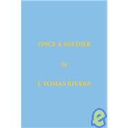Once a Soldier by Rivera, J. Tomas, 9781412090049