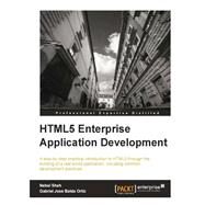 Html5 Enterprise Application Development by Shah, Nehal; Ortiz, Gabriel Jose Balda, 9781502940049