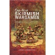 One-hour Skirmish Wargames by Lambshead, John, 9781526700049