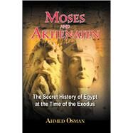 Moses and Akhenaten by Osman, Ahmed, 9781591430049