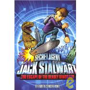 Secret Agent Jack Stalwart: Book 1: The Escape of the Deadly Dinosaur: USA by Hunt, Elizabeth Singer, 9781602860049