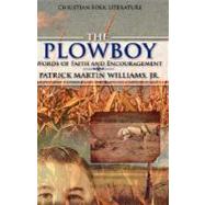 The Plowboy by Williams, Patrick Martin, Jr., 9781604770049