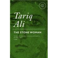 The Stone Woman A Novel by Ali, Tariq, 9781781680049