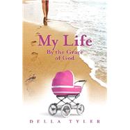 My Life by Tyler, Della, 9781973670049