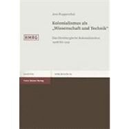 Kolonialismus Als 'wissenschaft Und Technik by Ruppenthal, Jens, 9783515090049