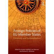 Foreign Policies of EU Member States: Continuity and Europeanisation by Hadfield; Amelia, 9780415670050