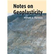 Notes on Geoplasticity by Pariseau, William G., 9781138370050