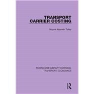 Transport Carrier Costing by Talley; Wayne Kenneth, 9781138680050