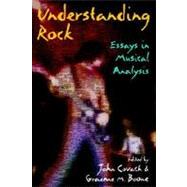 Understanding Rock Essays in Musical Analysis by Covach, John; Boone, Graeme M., 9780195100051