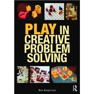 Play in Creative Problem-solving for Planners and Architects by Kasprisin; Ron, 9781138120051