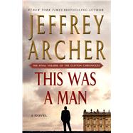 This Was a Man by Archer, Jeffrey, 9781250130051