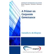 Primer on Corporate Governance by De Kluyver, Cornelis A., 9781606490051