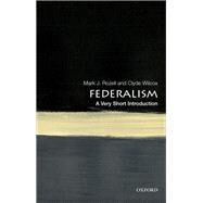 Federalism: A Very Short Introduction by Rozell, Mark J.; Wilcox, Clyde, 9780190900052