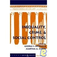 Inequality, Crime, And Social Control by Bridges,George S, 9780813320052