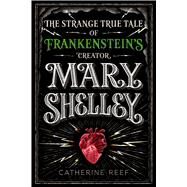 Mary Shelley by Reef, Catherine, 9781328740052