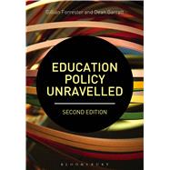 Education Policy Unravelled by Forrester, Gillian; Garratt, Dean, 9781474270052