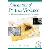 Assessment of Partner Violence: A Handbook for Researchers and Practitioners by Rathus, Jill H., 9781591470052