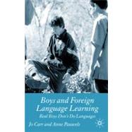 Boys and Foreign Language Learning Real Boys Don't Do Languages by Carr, Jo; Pauwels, Anne, 9780230580053