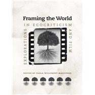 Framing the World by Willoquet-Maricondi, Paula, 9780813930053