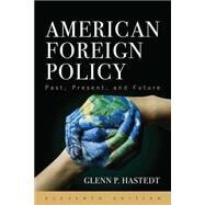 American Foreign Policy by Hastedt, Glenn P., 9781442270053