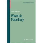 Wavelets Made Easy by Nievergelt, Yves, 9781461460053