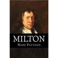 Milton by Pattison, Mark, 9781502590053