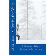 Ice in the Ville by Talley, Sheila, 9781517510053