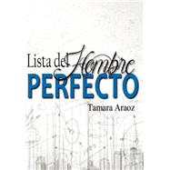 Lista del Hombre Perfecto by Araoz, Tamara F., 9781522910053
