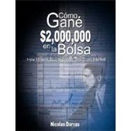 Como Gane  $2,000,000 en la Bolsa /  How I Made $2,000,000 In The Stock Market by Darvas, Nicolas, 9789650060053