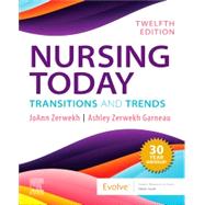 Nursing Today: Transition and Trends by JoAnn Zerwekh, Ashley Zerwekh, 9780443280054
