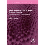 Japan and the Pursuit of a New American Identity by Walter Feinberg, 9781032610054