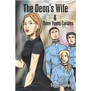 The Deans Wife and Three Young Curates by James, Sydney, 9781796000054