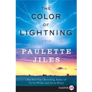 The Color of Lightning by Jiles, Paulette, 9780061720055