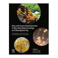 New and Future Developments in Microbial Biotechnology and Bioengineering by Singh, Joginder; Gehlot, Praveen, 9780128210055
