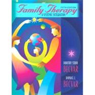 Family Therapy : A Systemic Integration by Becvar, Dorothy Stroh; Becvar, Raphael J., 9780205360055