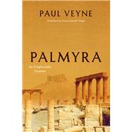 Palmyra by Veyne, Paul; Fagan, Teresa Lavender, 9780226600055