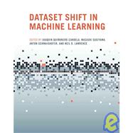 Dataset Shift in Machine Learning by Quinonero-candela, Joaquin; Sugiyama, Masashi; Schwaighofer, Anton; Lawrence, Neil D., 9780262170055
