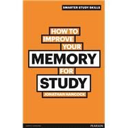 How to Improve your Memory for Study by Hancock, Jonathan, 9780273750055