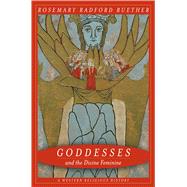 Goddesses And the Divine Feminine by Ruether, Rosemary Radford, 9780520250055