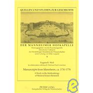 Manuscripts from Mannheim, ca. 1730-1778 : A Study in the Methodology of Musical Source Research by Wolf, Eugene K.; Wolf, Jean K.; Corneilson, Paul E., 9780820460055