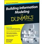 Building Information Modeling for Dummies by Mordue, Stefan; Swaddle, Paul; Philp, David, 9781119060055