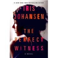 The Perfect Witness A Novel by Johansen, Iris, 9781250020055