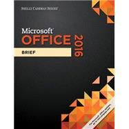 Shelly Cashman Series Microsoft Office 365 & Office 2016 Brief by Freund, Steven; Last, Mary; Pratt, Philip; Sebok, Susan; Vermaat, Misty, 9781305870055