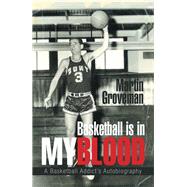 Basketball Is in My Blood by Groveman, Martin, 9781543470055