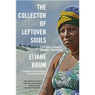 The Collector of Leftover Souls by Brum, Eliane; Whitty, Diane Grosklaus, 9781644450055