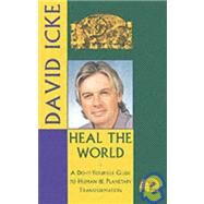 Heal the World by Icke, David, 9781858600055