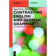 Contrasting English and German Grammar by Beck, Sigrid; Gergel, Remus, 9783110300055